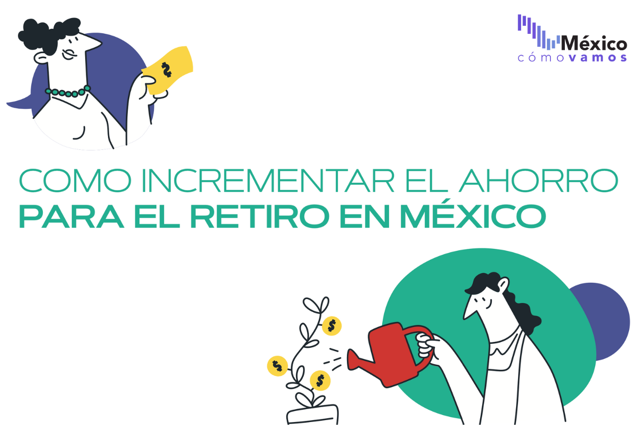 Cómo incrementar el ahorro para el retiro en México
