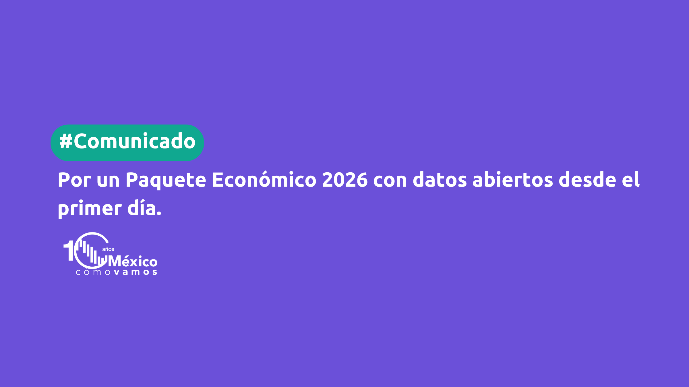 Por un Paquete Económico 2026 con datos abiertos desde el primer día